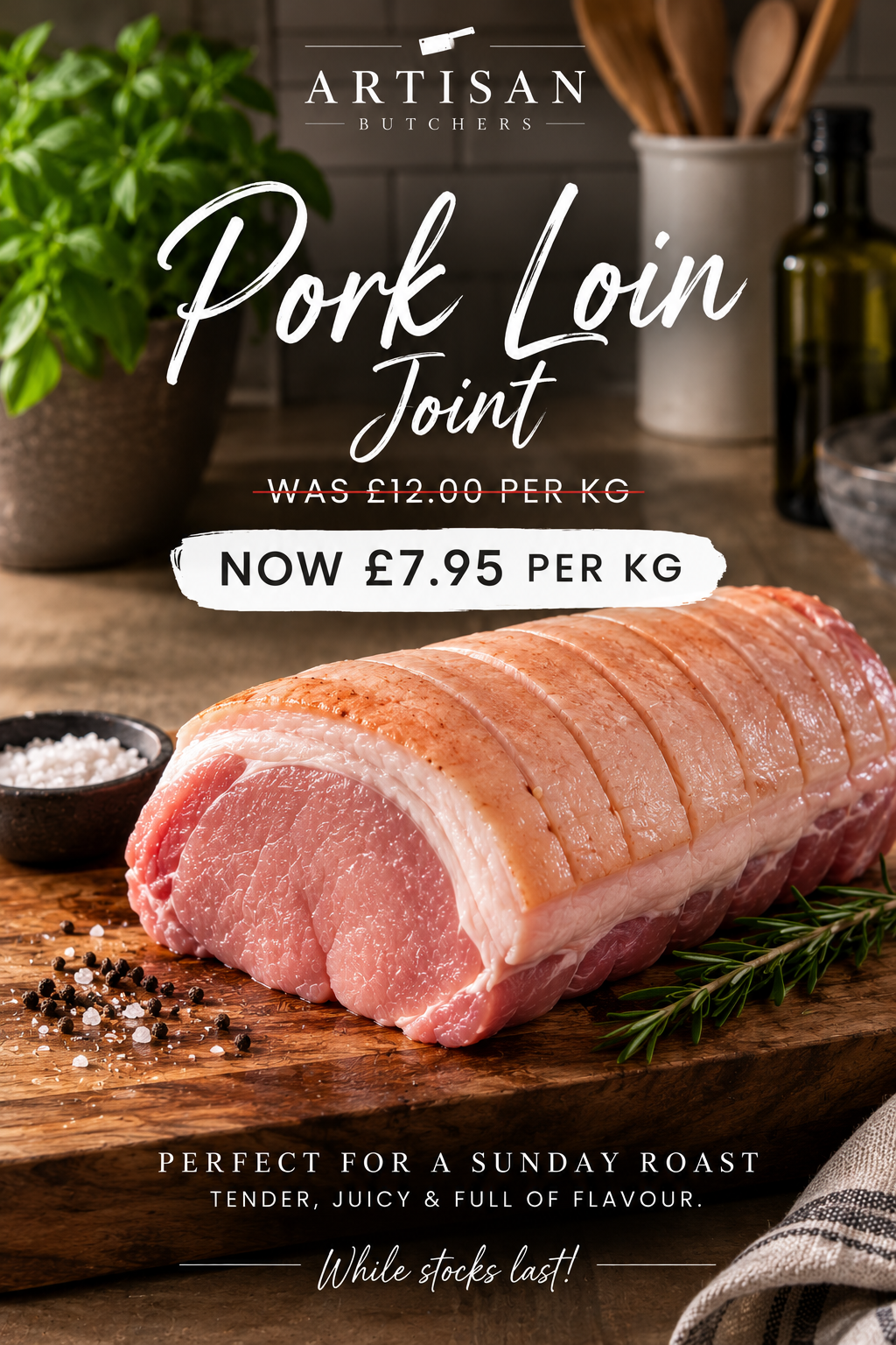 Pork Loin Joint Offer - Only £7.95 per kg!